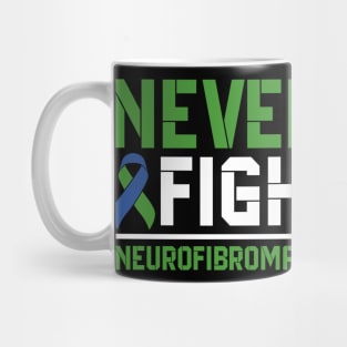 Never Stop Fighting Neurofibromatosis Awareness Mug